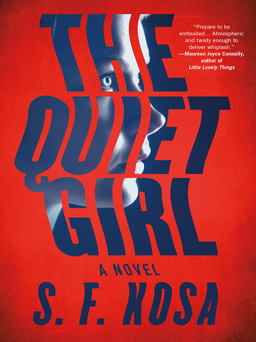 Title details for The Quiet Girl by S. F. Kosa - Wait list